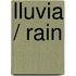 Lluvia / Rain