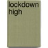 Lockdown High