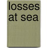 Losses At Sea door J.H. Ridley