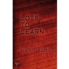 Lots to Learn door Heather Robison