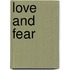 Love And Fear