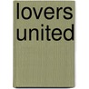 Lovers United door Christopher Goben (The Raven)