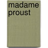 Madame Proust door Evelyne Bloch-Dano