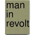 Man in Revolt