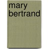 Mary Bertrand door Francis Meredith