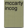 Mccarty Incog by Isabel Ostrander
