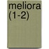 Meliora (1-2)