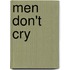 Men Don't Cry