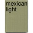 Mexican Light