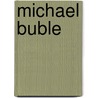 Michael Buble door Onbekend