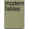 Modern Fables door Ted L. Gibbons