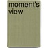 Moment's View