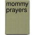 Mommy Prayers