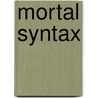 Mortal Syntax door June Casagrande