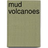 Mud Volcanoes door Not Available