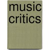 Music Critics door Not Available