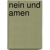 Nein und Amen door Uta Ranke-Heinemann