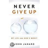 Never Give Up door John Janaro