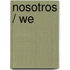 Nosotros / We by Yevgeni Zamiatin