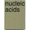 Nucleic Acids door Shawn Doonan
