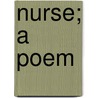 Nurse; A Poem door Luigi Tansillo