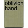 Oblivion Hand by Adrian Cole