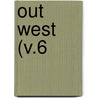 Out West (V.6 by Archaeological Institute of Society