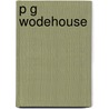 P G Wodehouse door Frances Donaldson