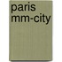 Paris Mm-city