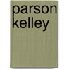 Parson Kelley by Alfred Edward Woodley Mason