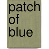 Patch of Blue by Elizabeth Kata