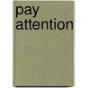 Pay Attention door Ph.D. Bowman