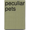 Peculiar Pets door Natalie Lunis