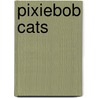 Pixiebob Cats door Jill C. Wheeler