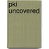 Pki Uncovered