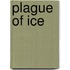 Plague Of Ice