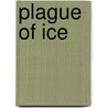 Plague Of Ice by T.H. Lain