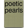 Poetic Pearls door anon.