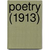 Poetry (1913) door Modern Poetry Association