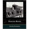Pointed Roofs by Dorothy Richardson