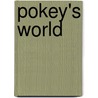 Pokey's World by Clair Waucaush