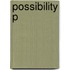 Possibility P