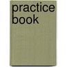 Practice Book door Onbekend
