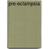 Pre-Eclampsia door Onbekend