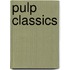 Pulp Classics