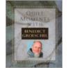 Quiet Moments by Benedict J. Groeschel