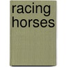 Racing Horses door Therese Shea