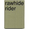 Rawhide Rider door Dale Mike Rogers