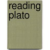 Reading Plato by Thomas A. Szlezak