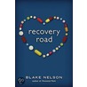Recovery Road by Blake Nelson